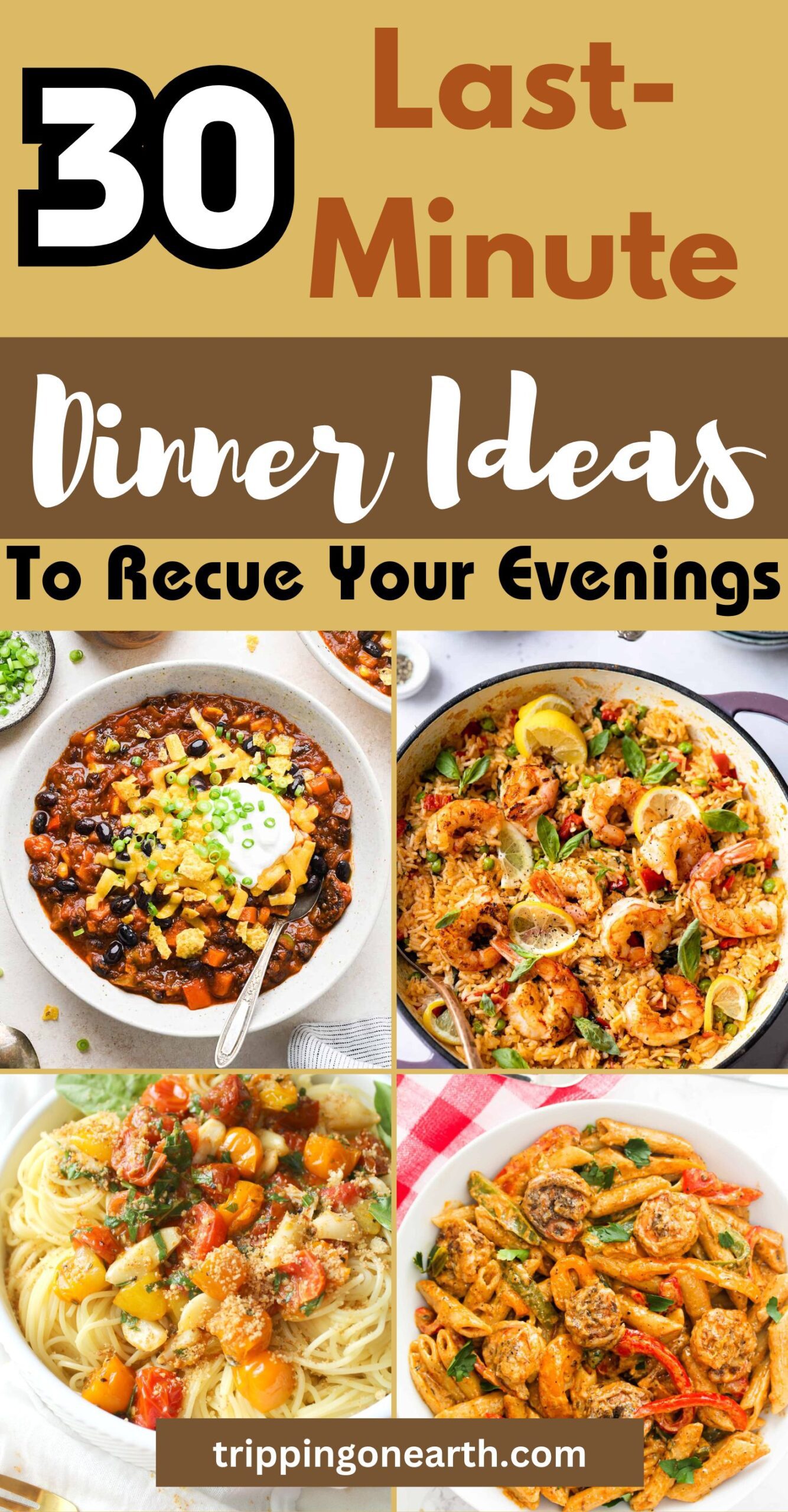 30 Last Minute Dinner Ideas to Rescue Your Evenings - Tripping On Earth